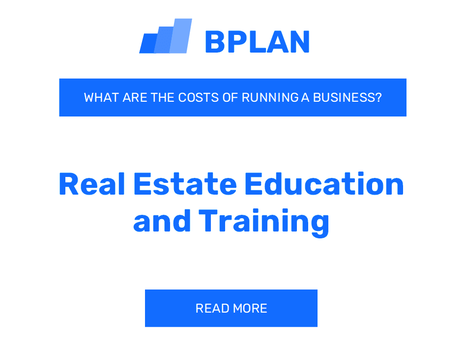 What Are the Costs of Running a Real Estate Education and Training Business?